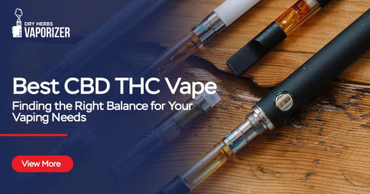Best CBD THC Vape Finding the Right Balance for Your Vaping Needs
