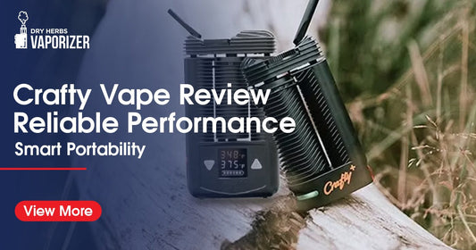 Crafty Vape Review Reliable Performance, Smart Portability