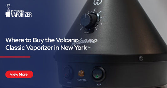 Where to Find the Volcano Classic Vaporizer in New York USA Local Guide 2025