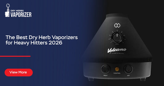 The Best Dry Herb Vaporizers for Heavy Hitters 2026