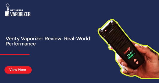 Venty Dry Herb Vape Features, Reviews, & Where to Buy in the USA